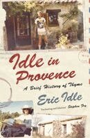 Eric Idle - Idle In Provence, Inbunden. Tillgänglighet: Lägg till