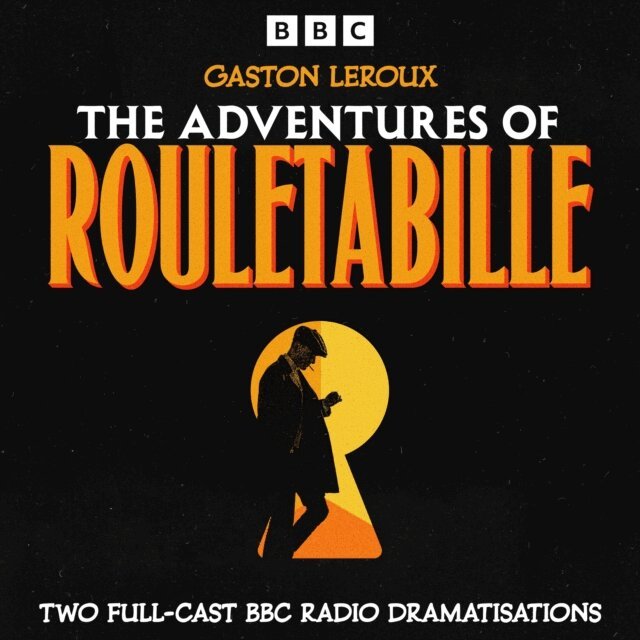 Gaston Leroux - Adventures of Rouletabille: The Mystery of the Yellow Room & The Perfume of the Lady in Black, Ljudbok