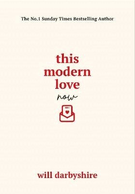 Will Darbyshire - This Modern Love Now, Inbunden