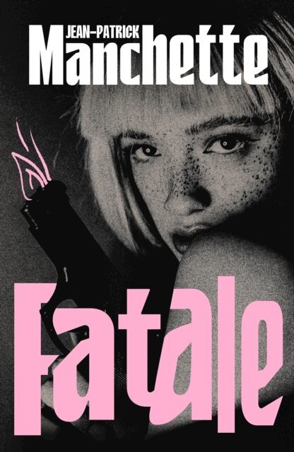 Jean-Patrick Manchette - Fatale, E-bok
