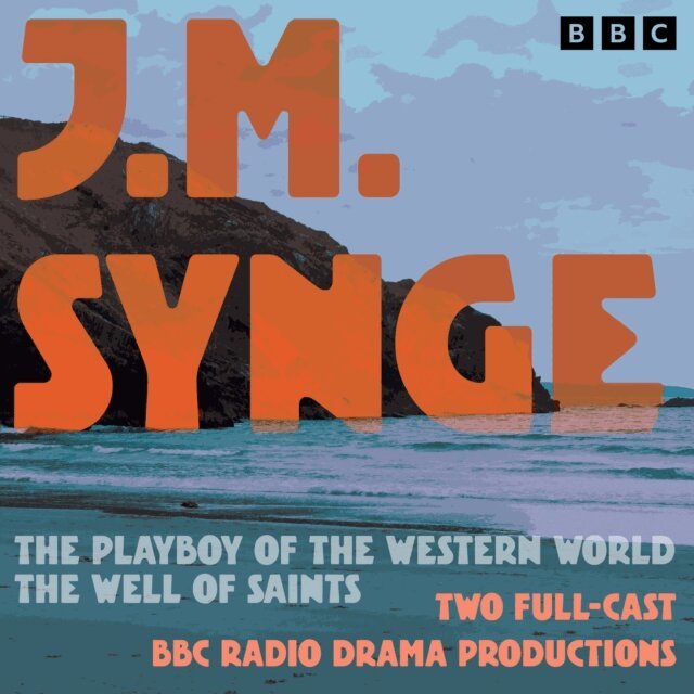 J.M. Synge - Playboy of the Western World & The Well of Saints, Ljudbok