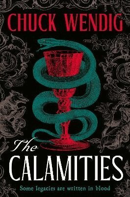 Chuck Wendig - Calamities, Inbunden