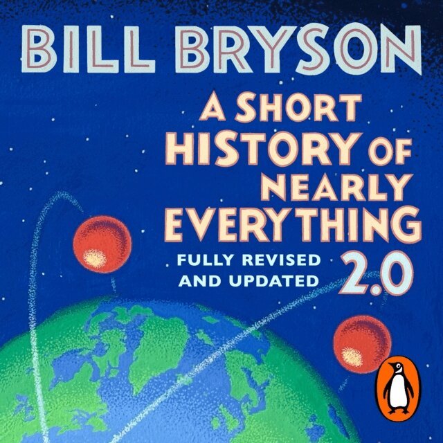 Bill Bryson - Short History of Nearly Everything 2.0, Ljudbok