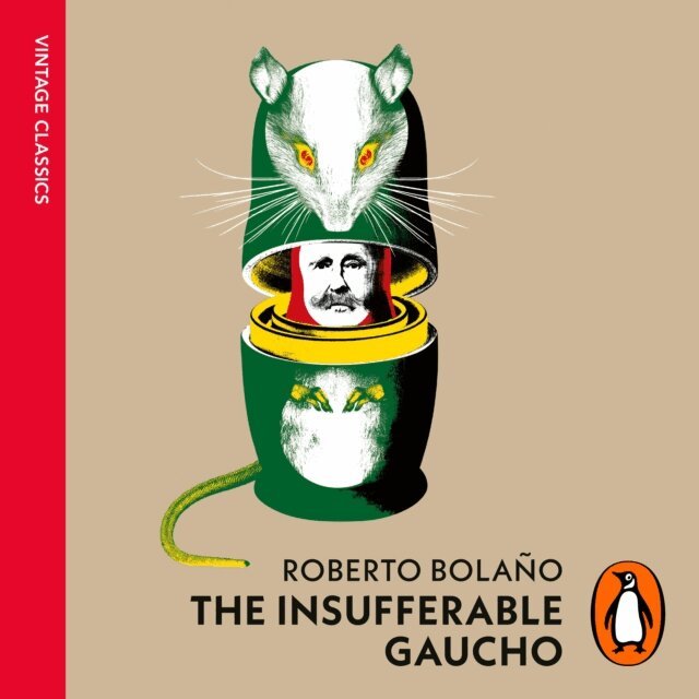 Roberto Bolano - Insufferable Gaucho, Ljudbok