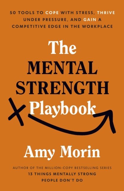 Amy Morin - Mental Strength Playbook, E-bok
