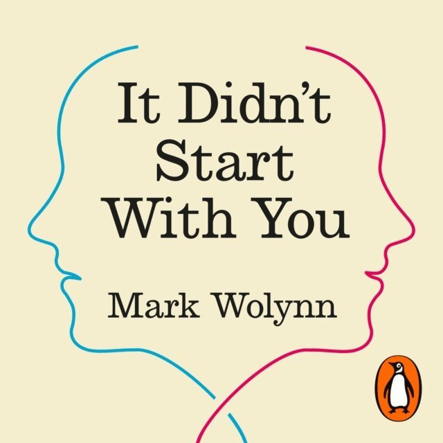 Mark Wolynn - It Didn't Start With You, Ljudbok