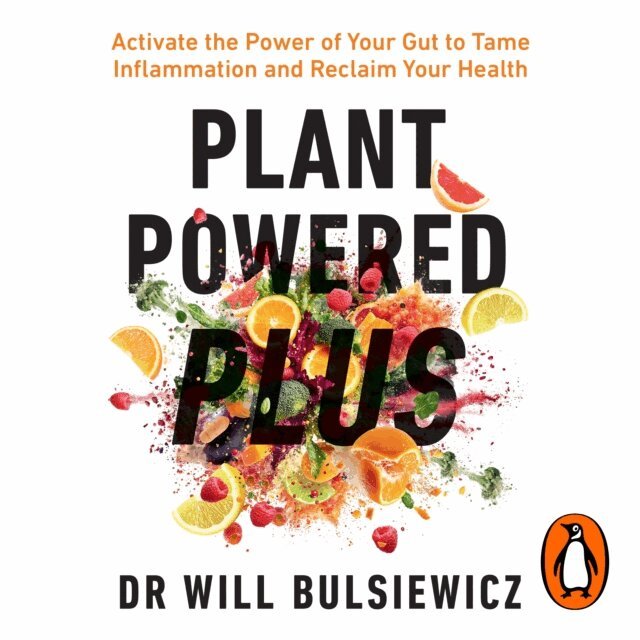 Will Bulsiewicz - Plant Powered Plus, Ljudbok