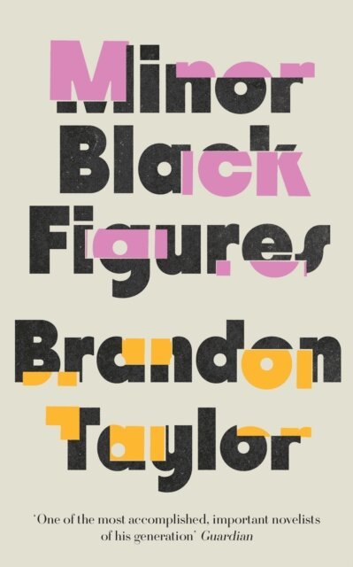 Brandon Taylor - Minor Black Figures, E-bok