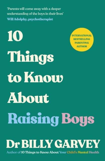 Billy Garvey - 10 Things to Know About Raising Boys, E-bok