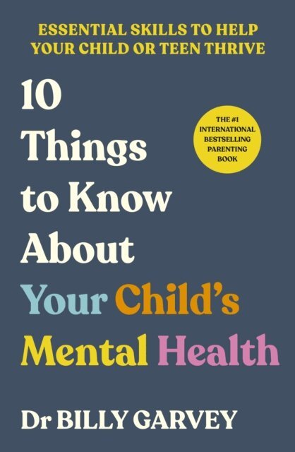 Billy Garvey - 10 Things to Know About Your Child’s Mental Health, E-bok