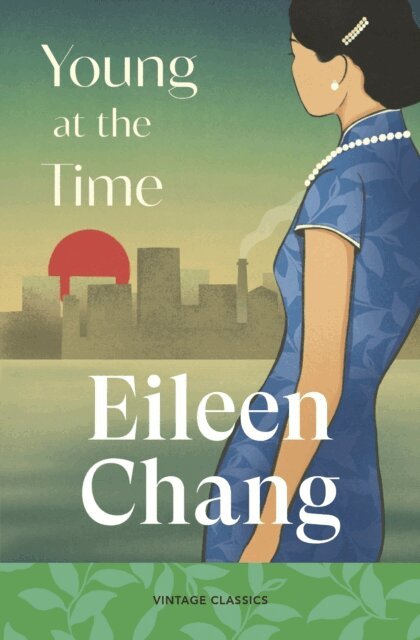 Eileen Chang - Young at the Time, E-bok