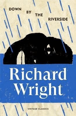 Richard Wright - Down by the Riverside, Häftad