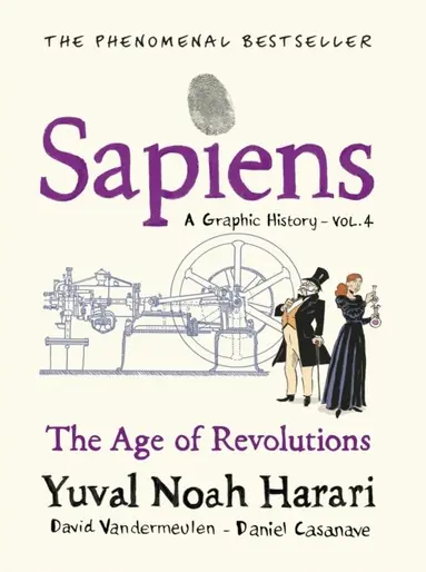 Yuval Noah Harari, David Vandermeulen - Sapiens A Graphic History, Volume 4, E-bok