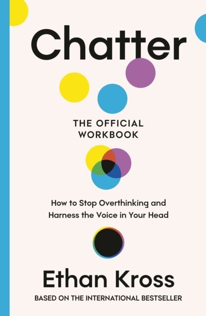 Ethan Kross - Chatter: The Official Workbook, E-bok