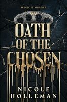 Nicole Holleman - Oath of the Chosen, Inbunden