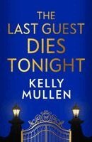 Kelly Mullen - Last Guest Dies Tonight, Inbunden. Tillgänglighet: Kommande