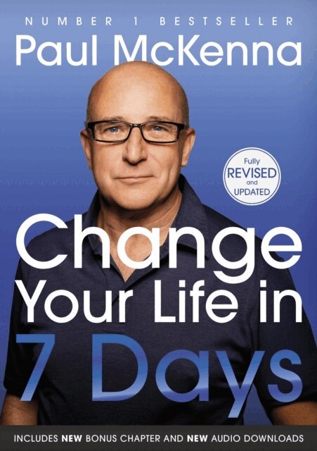 Paul McKenna - Change Your Life In Seven Days, E-bok