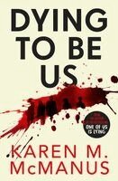 Karen M. McManus - Dying To Be Us, Häftad. Tillgänglighet: Kommande