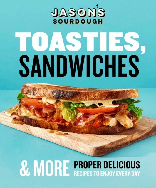 Jason's Sourdough - Toasties, Sandwiches & More, E-bok. Tillgänglighet: Lägg i varukorg