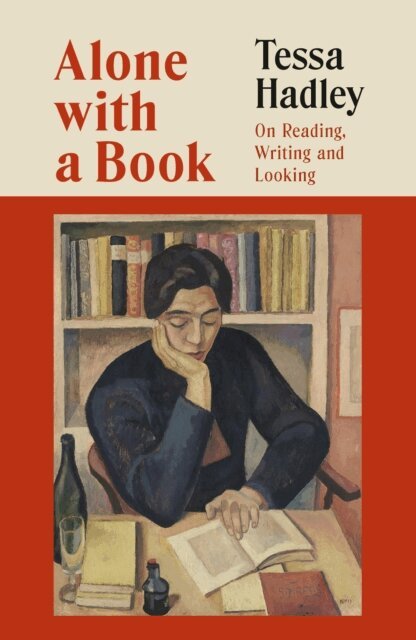 Tessa Hadley - Alone with a Book, E-bok