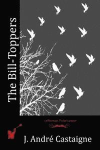 J. Andre Castaigne - The Bill-Toppers, Häftad