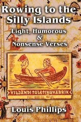 Louis Phillips - Rowing to the Silly Islands, Häftad. Tillgänglighet: Lägg i varukorg