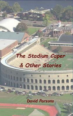 David Parsons - The Stadium Caper & Other Stories, Häftad