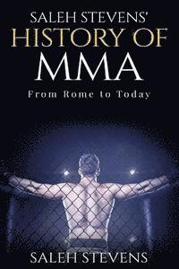 Saleh Stevens' History of MMA: From Rome to Today av Brandon Colker, Saleh Stevens