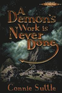 Connie Suttle - A Demon's Work Is Never Done: Latter Day Demons, Book 2, Häftad. Tillgänglighet: Lägg i varukorg