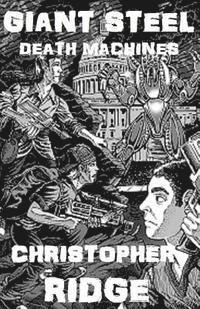 Christopher Ridge - Giant Steel Death Machines, Häftad. Tillgänglighet: Lägg i varukorg