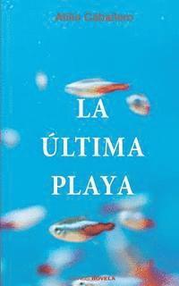 Atilio Caballero, Hypermedia Ediciones - La ultima playa, Häftad