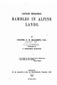 G. B. Malleson - Captain Musafir's Rambles in Alpine Lands, Häftad