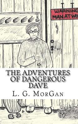 L. G. Morgan - The Adventures of Dangerous Dave, Häftad. Tillgänglighet: Lägg i varukorg
