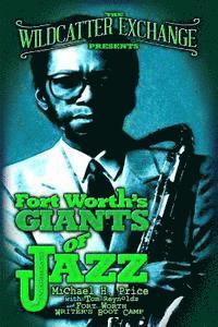 Tom Reynolds, Rachel Pilcher - The Wildcatter Exchange Presents Fort Worth's Giants of Jazz, Häftad