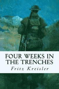 Fritz Kreisler - Four Weeks in the Trenches, Häftad