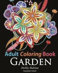 Hobby Habitat Coloring Books - Adult Coloring Book: Enchanted Garden: Coloring Book for Grownups Featuring 32 Beautiful Garden and Flower Designs, Häftad. Tillgänglighet: Lägg i varukorg