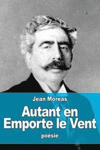 Jean Moréas - Autant en Emporte le Vent, Häftad. Tillgänglighet: Lägg i varukorg