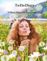 William Norton - To Do Diary: A Must Have for Everyone Girl, Häftad. Tillgänglighet: Lägg i varukorg