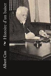Albert CIM - Histoire d'un baiser, Häftad. Tillgänglighet: Lägg i varukorg