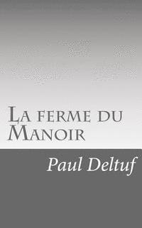 Paul Deltuf - La ferme du Manoir, Häftad