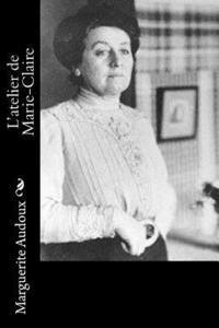 Marguerite Audoux - L'atelier de Marie-Claire, Häftad