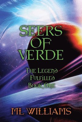 M. L. Williams - Seers of Verde: The Legend Fulfilled: Book One, Häftad. Tillgänglighet: Lägg i varukorg