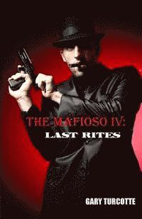 Gary Turcotte - The Mafioso 4: Last Rites, Häftad. Tillgänglighet: Lägg i varukorg