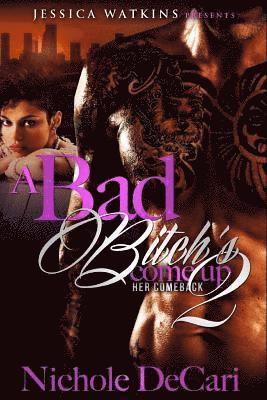 Nichole Decari - A Bad Bitch's Come Up 2, Häftad. Tillgänglighet: Lägg i varukorg