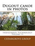 Dugout canoe in photos