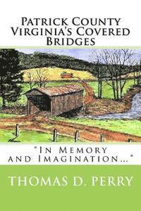 Thomas D. Perry - Patrick County Virginia's Covered Bridges, Häftad. Tillgänglighet: Lägg i varukorg
