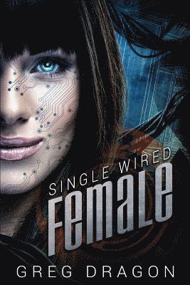 Greg Dragon - Single Wired Female, Häftad. Tillgänglighet: Lägg i varukorg
