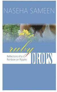 Naseha Sameen - Ruby Drops: Reflections of a Rainbow on Ripples, Häftad. Tillgänglighet: Lägg i varukorg