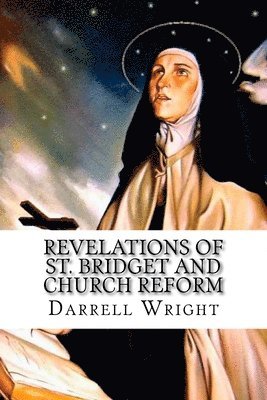 Darrell Wright - Revelations of St. Bridget and Church Reform, Häftad