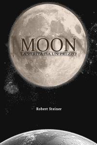 Robert Steiner - Moon: La verita' ha un prezzo, Häftad